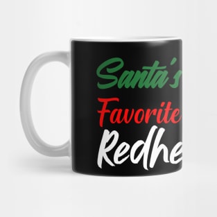 Santa's Favorite redheadFamily Christmas shirt Mug